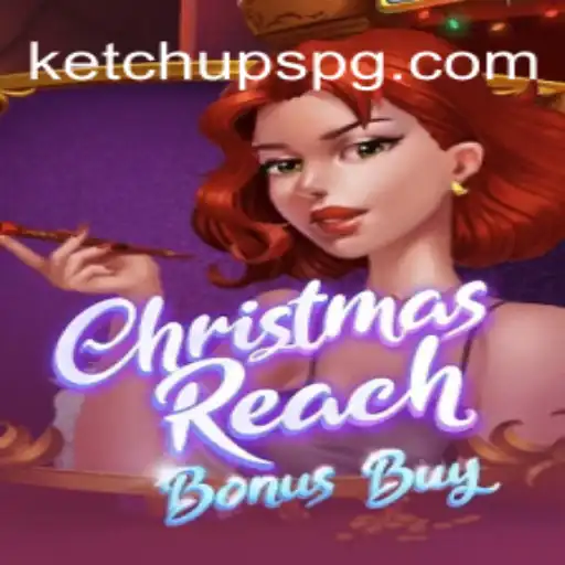 ChristmasReachBonusBuy: Um Novo Horizonte de Entretenimento com KETCHUP PG